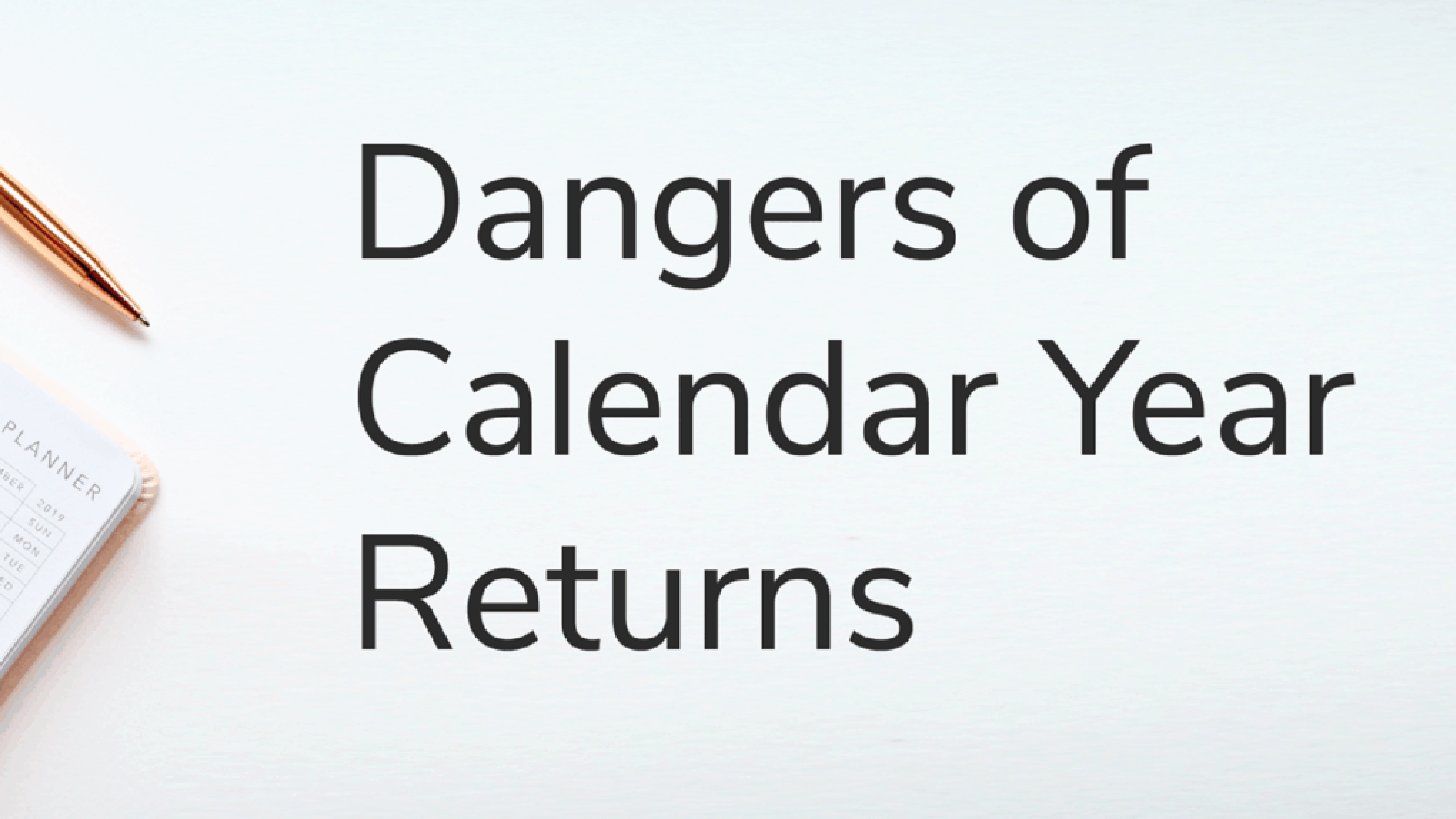 Dangers of Calendar Year Returns Potomac