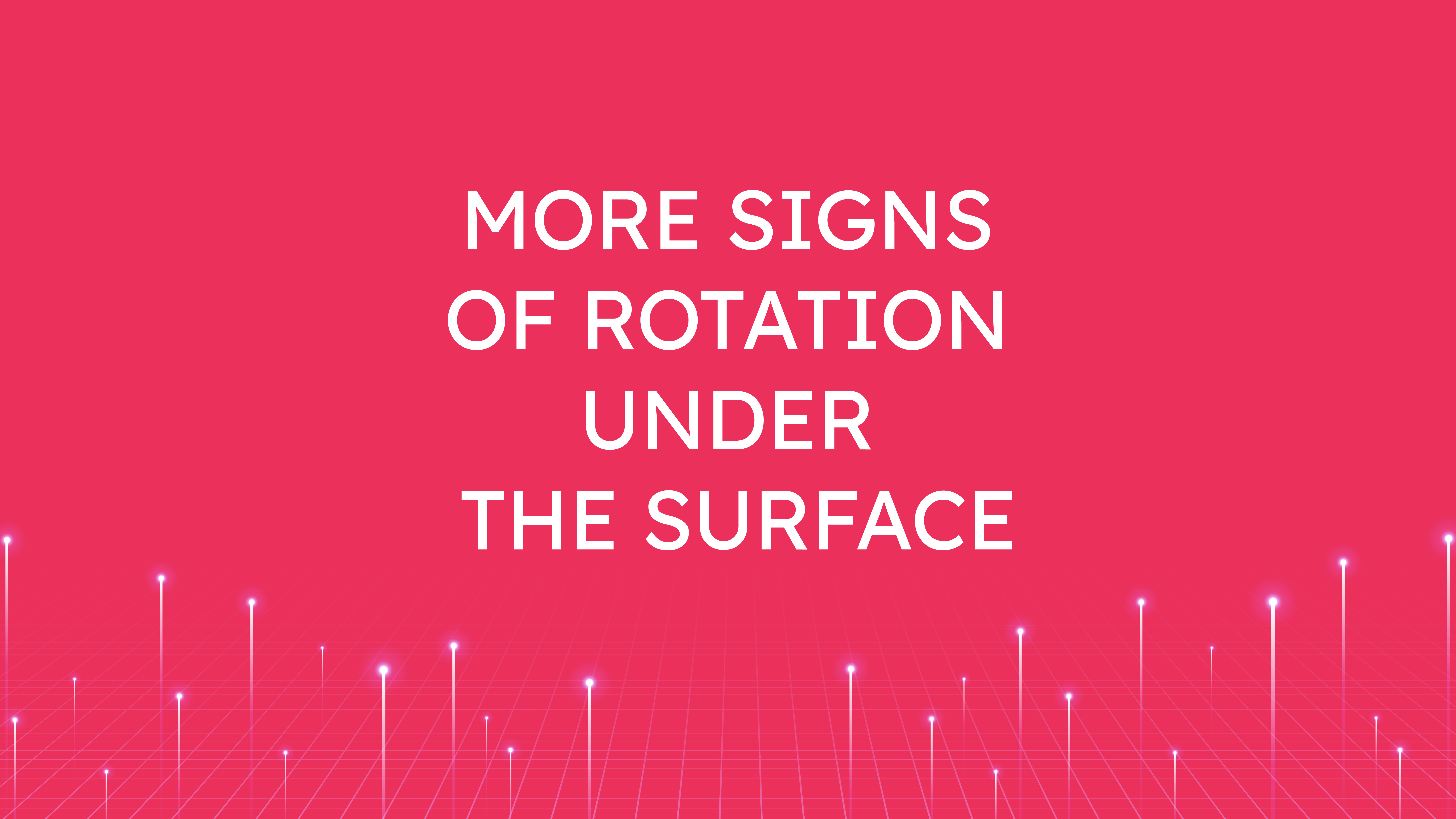 More Signs of Rotation  Under the Surface