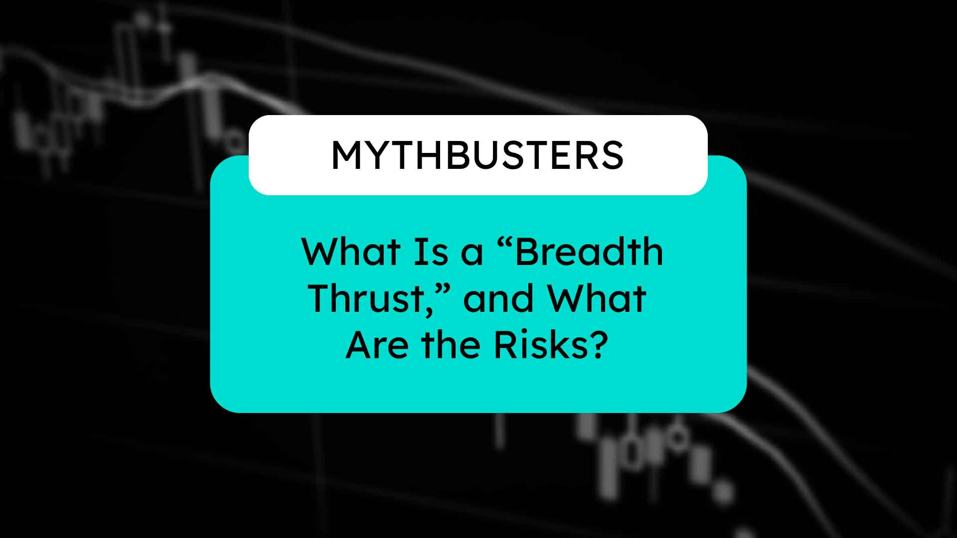 What Is a “Breadth Thrust,” and What Are the Risks?