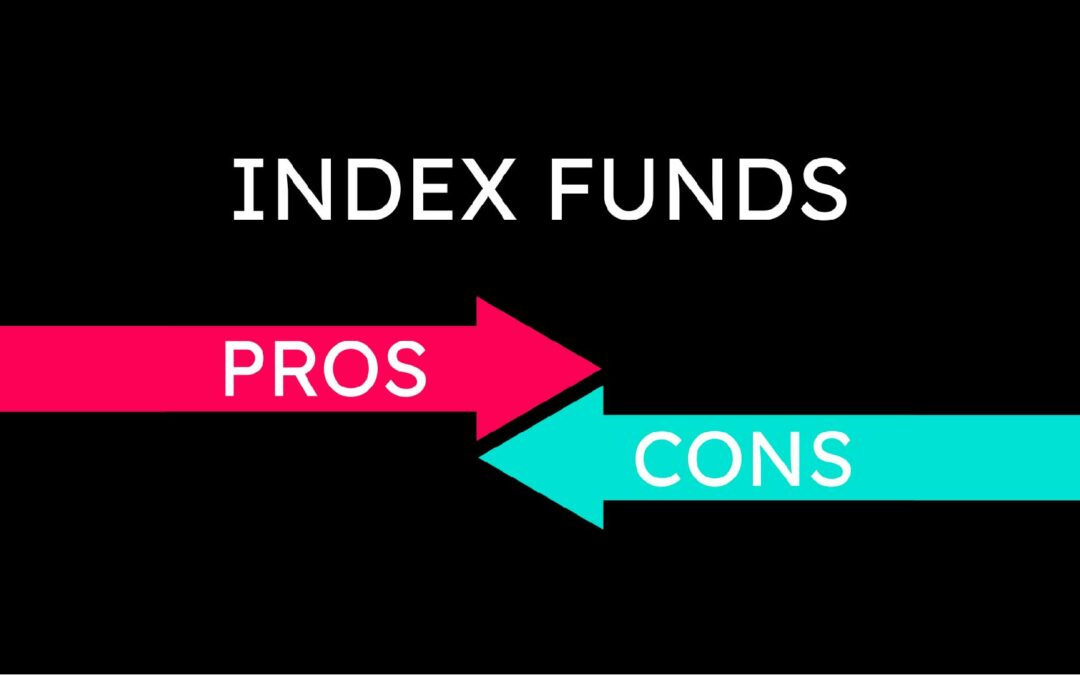 Pros and Cons of Index Funds