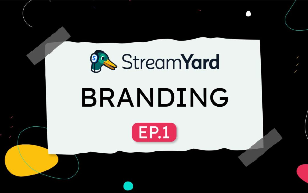 Streamyard (E1) Branding