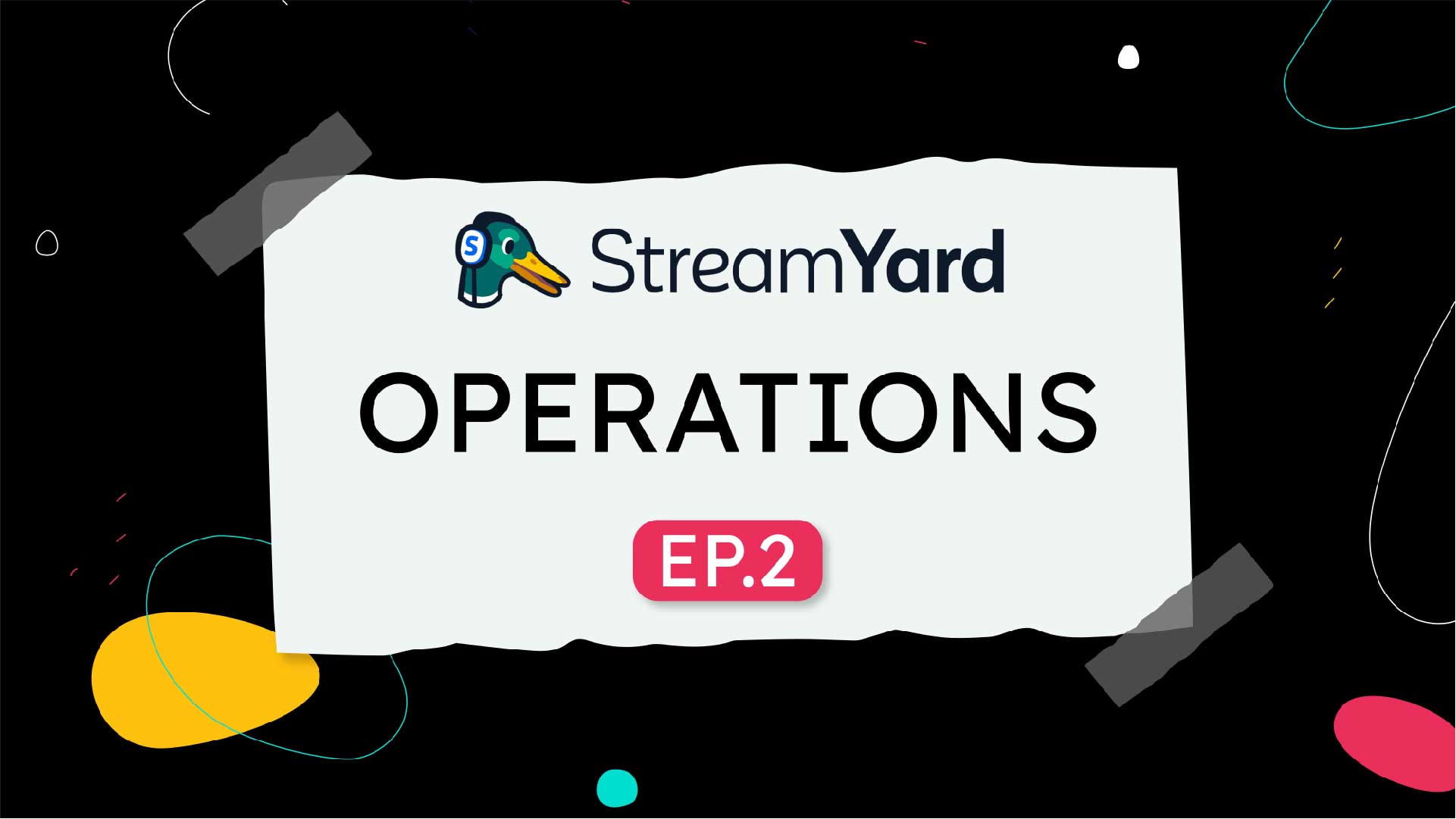 Streamyard (E2) Operations