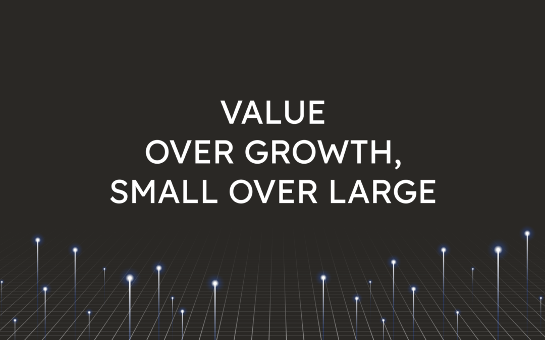 Value Over Growth,  Small Over Large