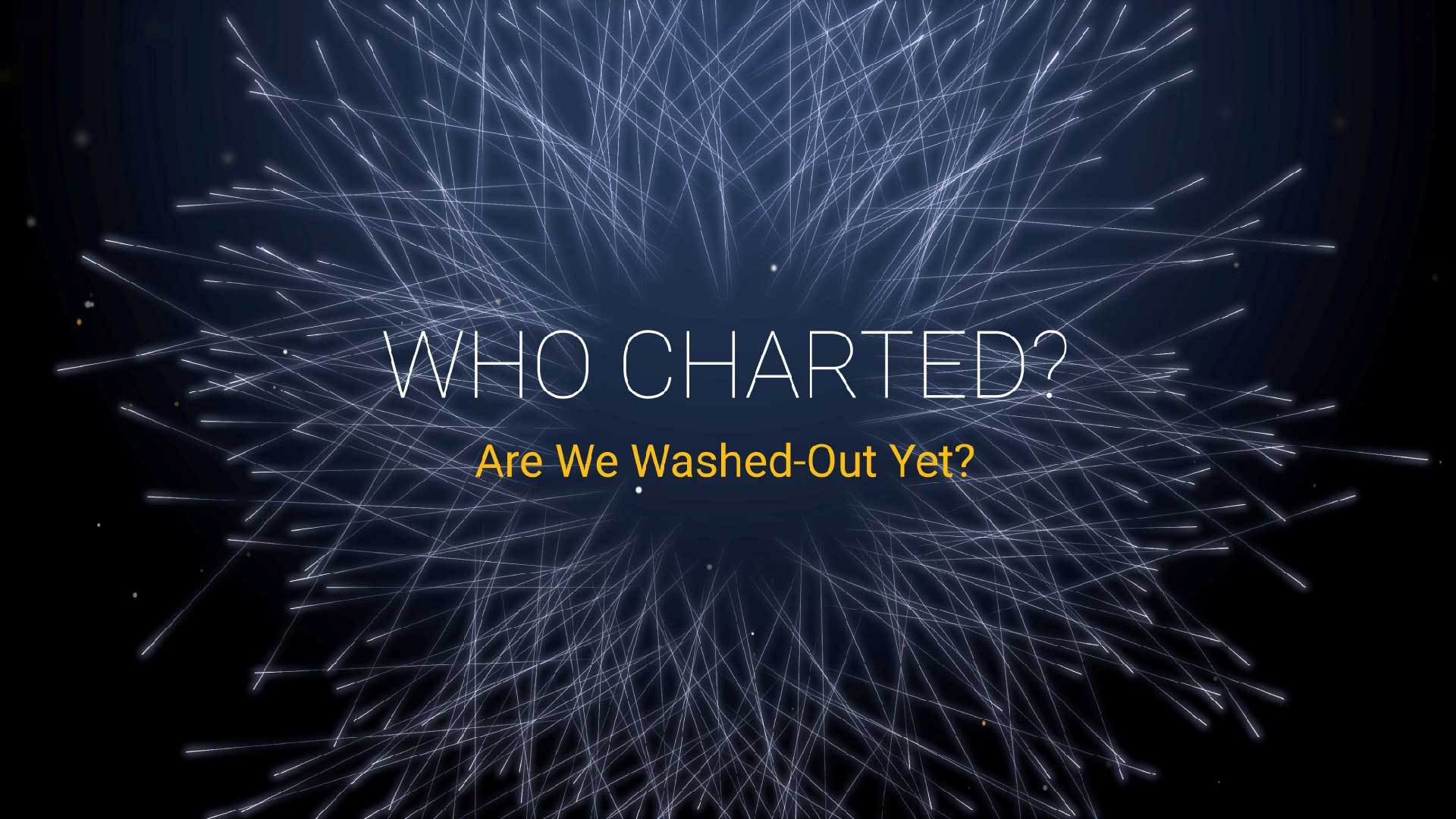 Who Charted? (E18) Are We Washed-Out Yet?
