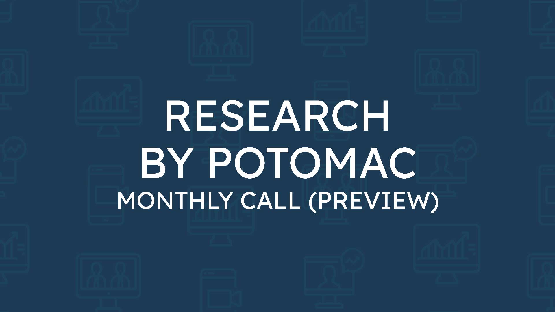 May Monthly Call Preview from Research by Potomac