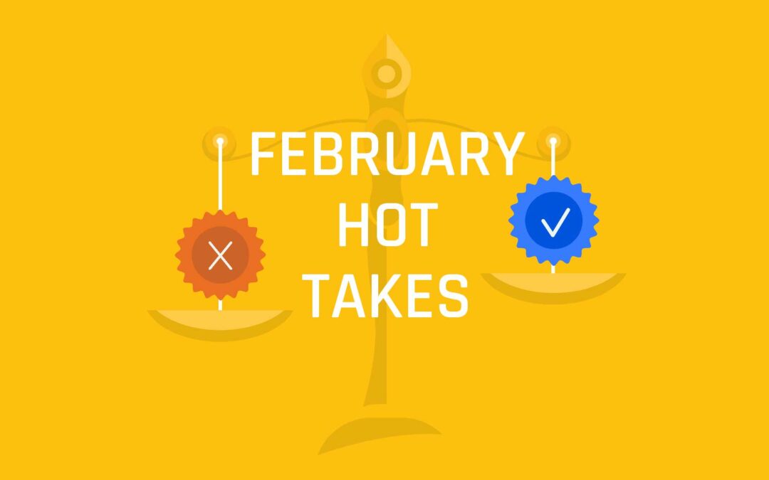 February Hot Takes  (S4 E8)