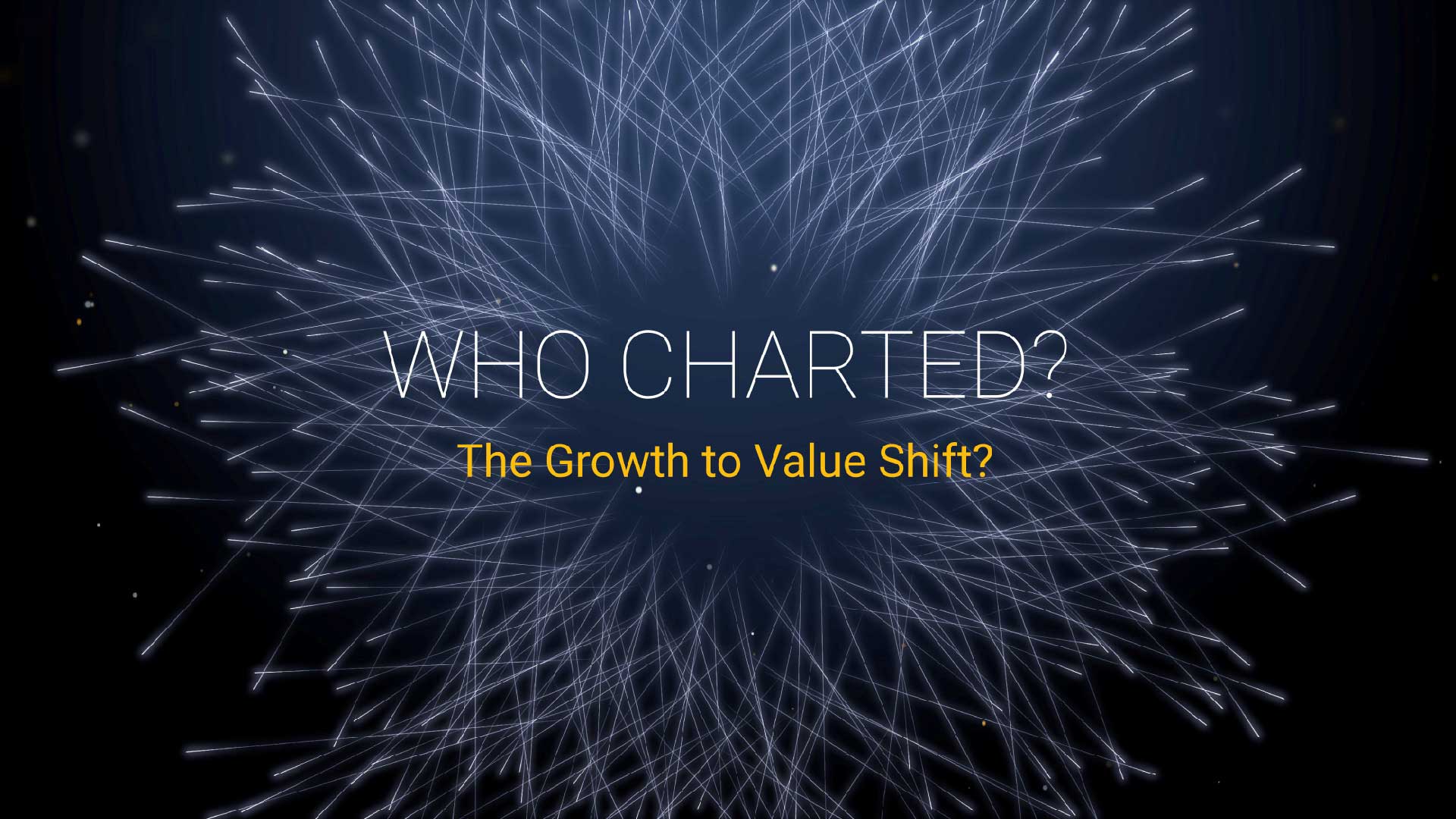 Who Charted? (E17) The Growth to Value Shift?