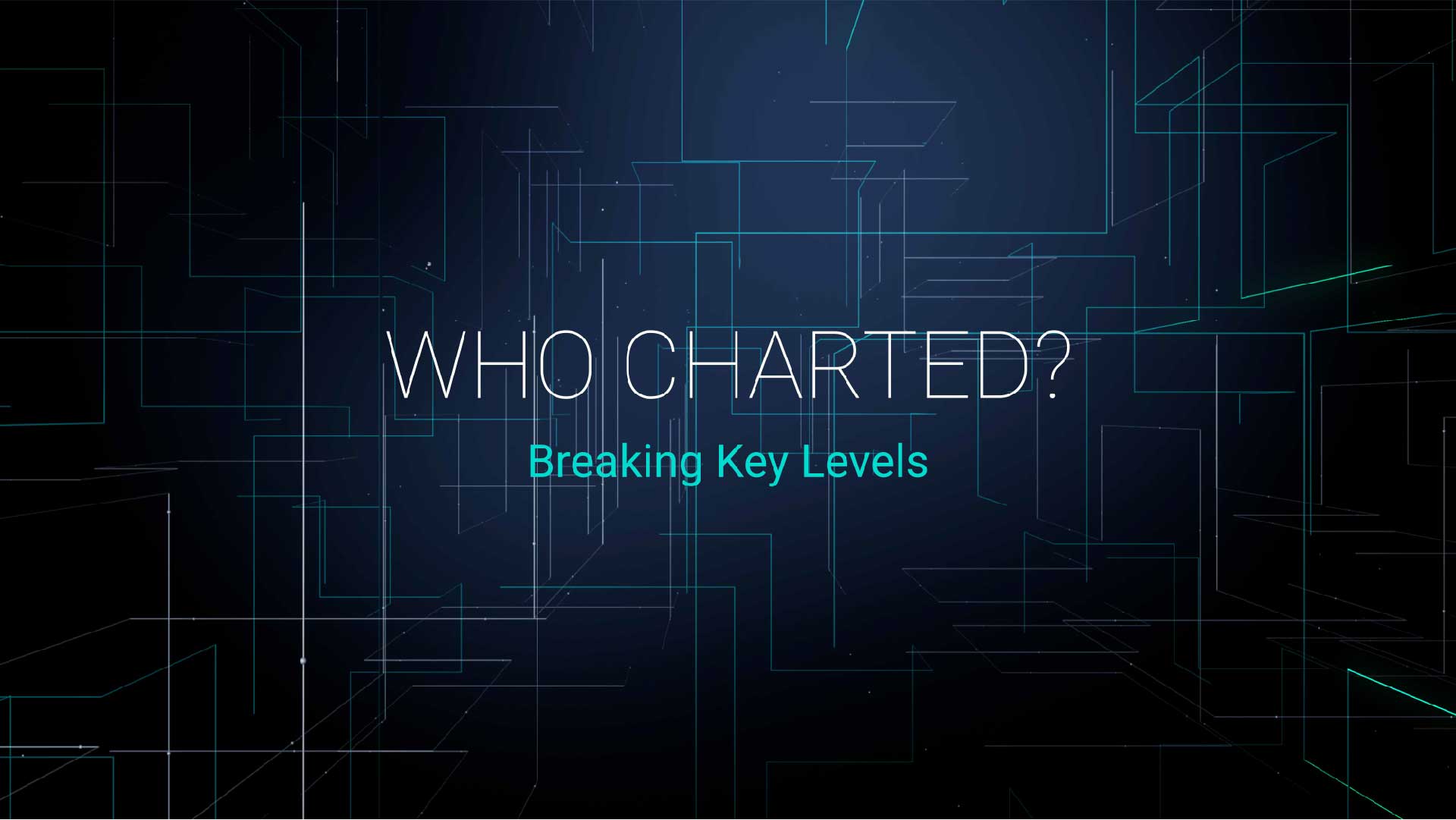 Who Charted? (E21) Breaking Key Levels