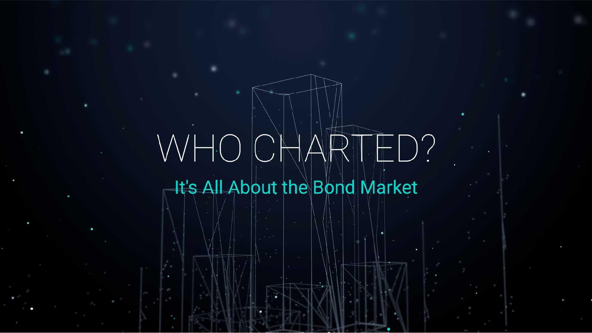 Who Charted? (E23) It’s All About the Bond Market