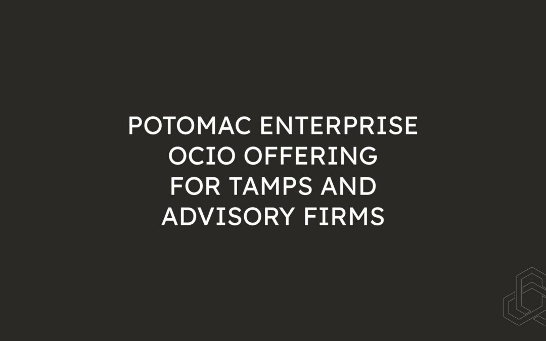 OCIO by Potomac launches as standalone product