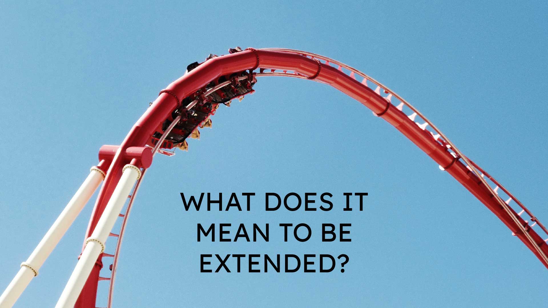 What Does it Mean to be Extended?