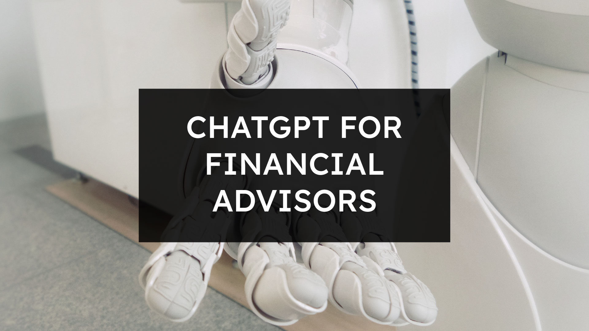 ChatGPT for Financial Advisors