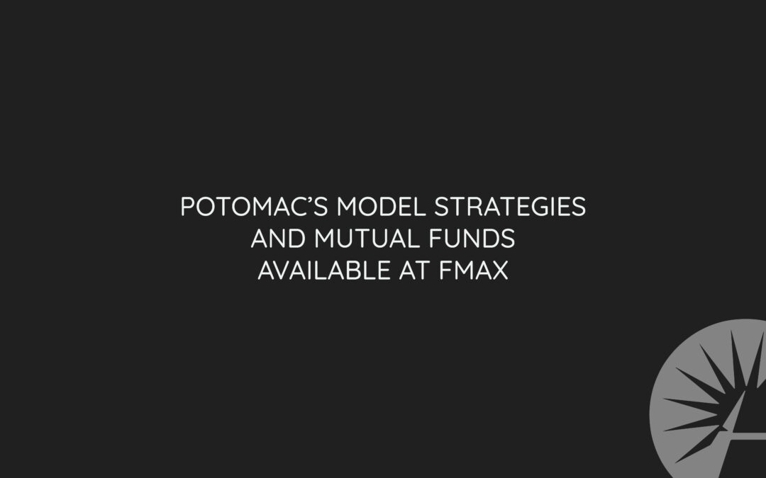 Press Release: Potomac’s Model Strategies and Mutual Funds Available at Fidelity FMAX