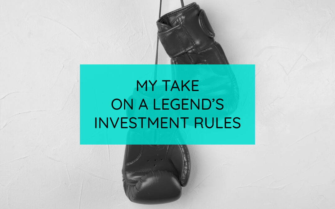 My Take on a Legend’sInvestment Rules