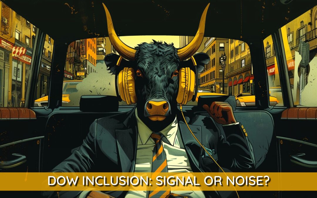 Dow Inclusion:  Signal or Noise?