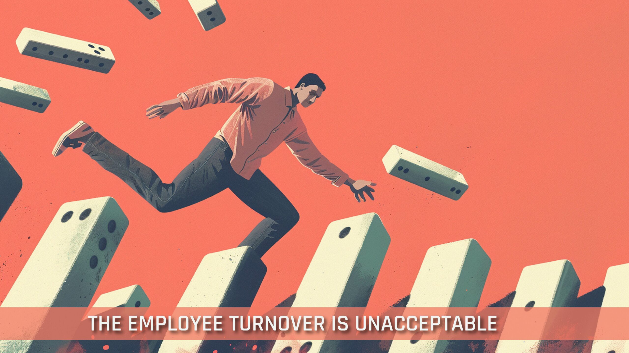 The Employee Turnover is Unacceptable